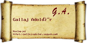 Gallaj Adolár névjegykártya